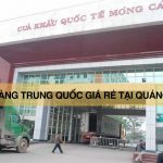 Nhập hàng Trung Quốc giá rẻ tại Quảng Ninh