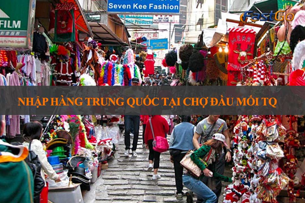 Nhập hàng Trung Quốc tại chợ đầu mối